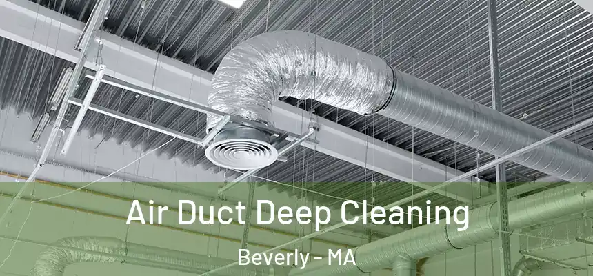  Air Duct Deep Cleaning Beverly - MA