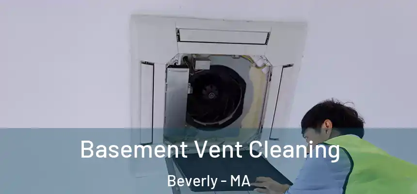  Basement Vent Cleaning Beverly - MA