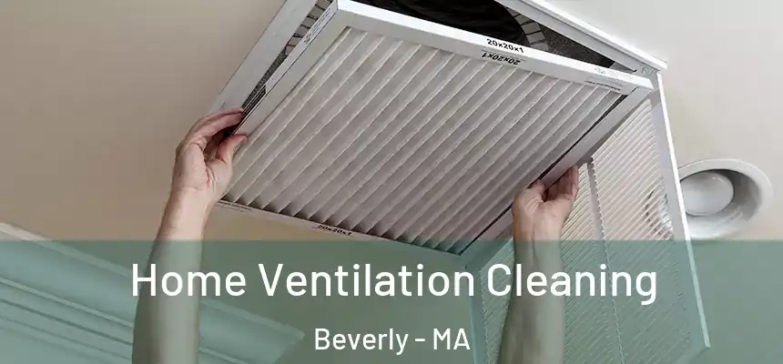  Home Ventilation Cleaning Beverly - MA