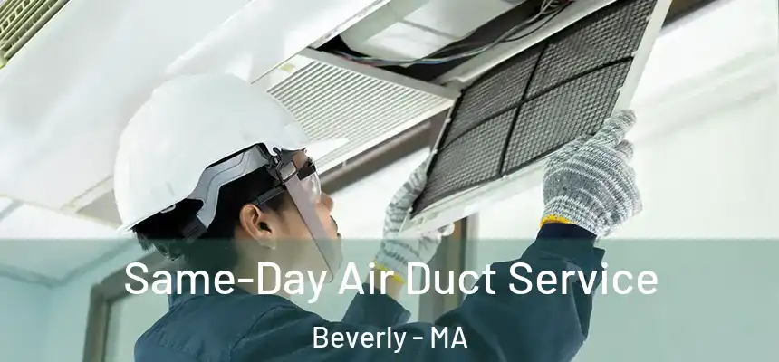  Same-Day Air Duct Service Beverly - MA