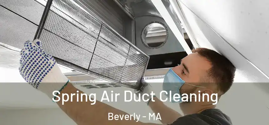  Spring Air Duct Cleaning Beverly - MA