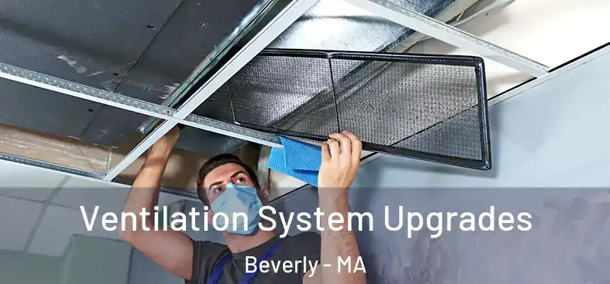  Ventilation System Upgrades Beverly - MA